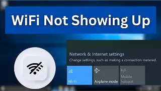 How to Fix WiFi Not Showing Up on Windows 10