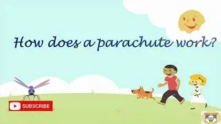 How Does a Parachute Work? | Educational Video For Kids | Science Behind Parachute