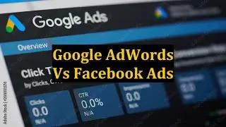 Google AdWords Vs Facebook Ads