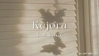 Kejora – Hael Husaini [Lirik]