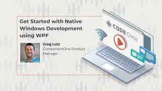 CodeClinic Live: Get Started with Native Windows Development using WPF