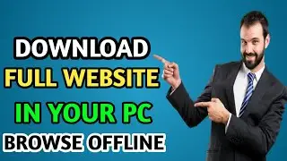 How to Download Full Website and Browse Offline | Clone Any Websites | Website For Offline Browsing