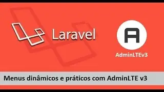 Laravel 8 - Menus dinâmicos e práticos com AdminLTE v3.