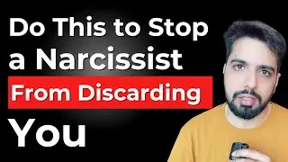 Do This If You Want the Narcissist NEVER Discard You