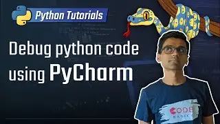 7. Debug Python code using PyCharm [Python 3 Programming Tutorials]