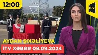 İTV Xəbər | 09.09.2024 | 12:00