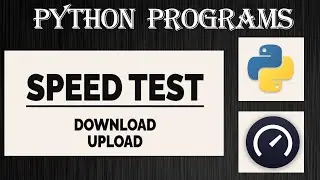 Python - To find Internet Download and Upload Speed | Python Beginners | Python Tutorials