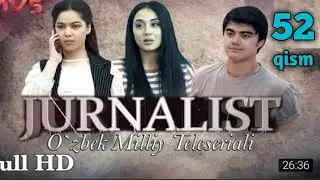 Журналист Сериали 52 қисм _ Jurnalist Seriali 52- qism