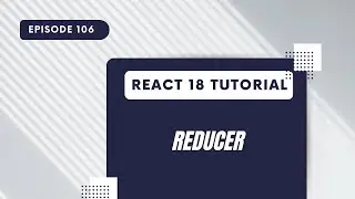 React 18 Tutorial - Reducer