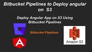 Deploying Angular  App to AWS S3 using BitBucket Pipelines