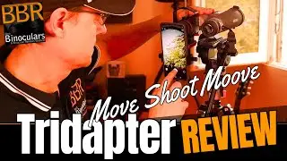 Move Shoot Move TRIDAPTER Smartphone Digiscoping Adapter Review