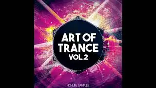 HighLife Samples Art of Trance Vol 2 I Trance Sample Pack
