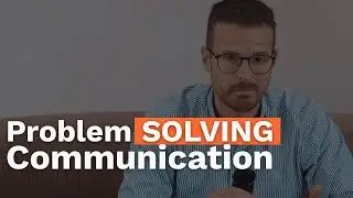 Problem-solving communication: So kommunizierst du effektiv