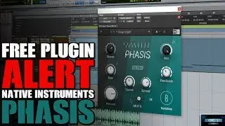 FREE PLUGIN ALERT | NATIVE INSTRUMENTS PHASIS