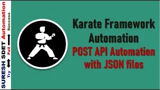 Karate Framework Tutorial | POST API/Webservices Automation | Request & Response JSON file | Part 6