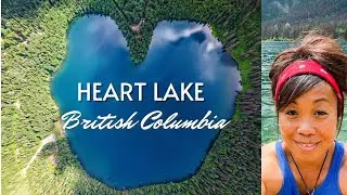 British Columbia - Hikes, Camping, and even Heart Shape Lakes