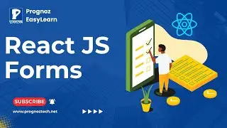 React JS Forms | Forms Handling in React JS |  Mastering React JS Forms | Prognoz Technologies