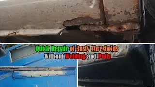 Quick Repair of Rusty Thresholds Without Welding and Putty. Before Roadworthiness Test. Ford Galaxy