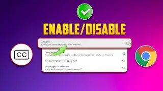 How to Enable or Disable Live Caption in Google Chrome on PC