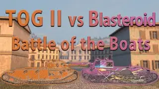 WOT Blitz Face Off || TOG II* vs Blasteroid