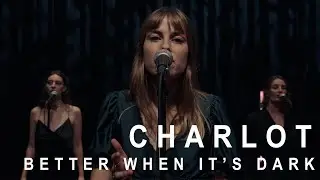 CHARLOT - Better When It's Dark (Live @ Patronaat)