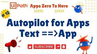 UiPath Autopilot Text to App | UiPath Apps: Zero to Hero - #12