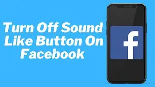 How to Turn Off Sound on Facebook Like Button (NEW UPDATE in 2023)