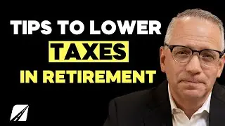 Maximize Your Savings: Expert Tips To Lower Taxes In Retirement