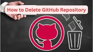 How to Delete GitHub Repository