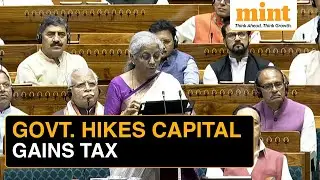 Budget 2024: Capital Gains Tax Revised | Short-term, Long-term Capital Gains Tax Hiked