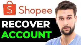 How To Recover Shopee Account Without Email And Phone Number (2024)