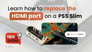 Quick and Easy Sony PS5 Slim HDMI Replacement - Mobilesentrix Tips and Tricks #69