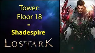 Floor 18 - Tower Shadespire - Lost Ark