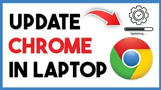 How to Update Google Chrome | Update Chrome