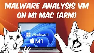 M1 Mac Malware Analysis VM Setup with Windows 11 (Free)