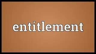 Entitlement Meaning