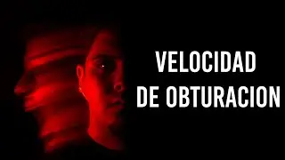 Que es la VELOCIDAD DE OBTURACION ? y como dominarla | CAP 3 Manejo basico de camaras