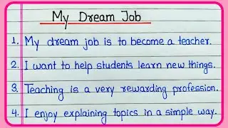My dream job essay 10 lines | 10 lines essay on My dream job | My dream job Teacher | My dream job