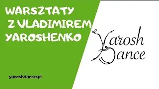 Warsztaty neoklasyczne z Vladimirem Yaroshenko www.yaroshdance.pl