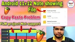 Android 11+12 Copy Paste Problem,Not showing FLM File