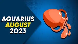 Aquarius August 2023 Horoscope | Monthly Horoscope