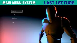 Last Lecture - Unreal Engine 5 Ultimate Blueprint  - Main Menu System