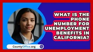 What Is the Phone Number for Unemployment Benefits in California? | CountyOffice.org