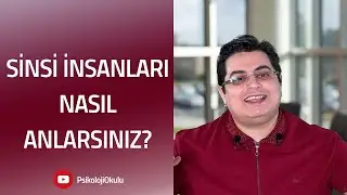 Sinsi İnsanları Nasıl Anlarız | Sizden Gelen Sorular