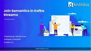 Join Semantics in Kafka Streams