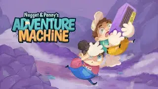 Nugget & Penny’s Adventure Machine | 2020 Trailer