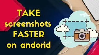 how to take screenshots faster on android