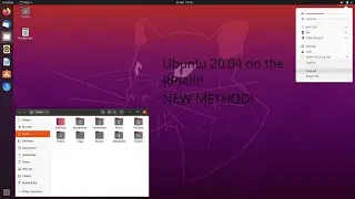 Ubuntu 20.04 on Raspberry Pi 4!! NEW METHOD! DESKTOPIFY