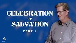 Celebration of Salvation - Part 1 | 1 Peter 1:1-5 | Pastor John Miller