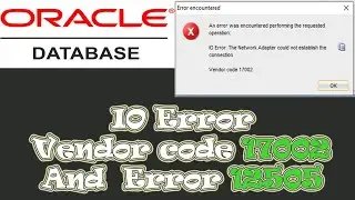 Oracle Database IO Error: Network Adapter could not establish the connection Vendor code 17002/12505